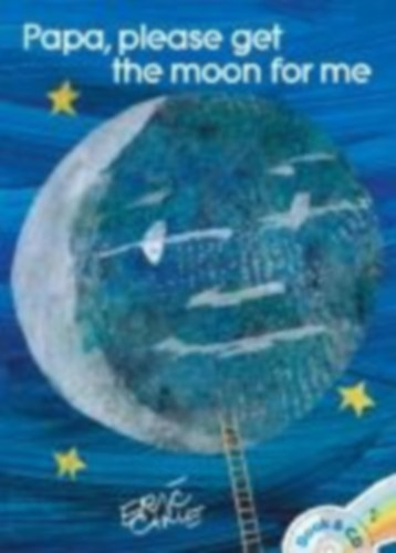 Carle, Eric: Papa, Please Get the Moon for Me: Book & CD idegen