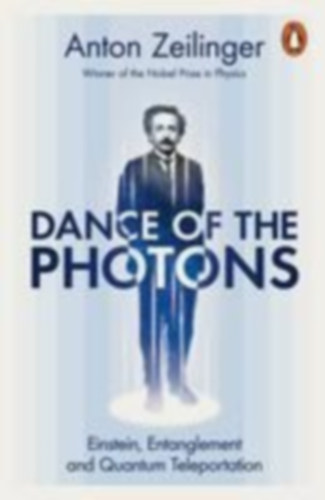 Zeilinger, Anton: Dance of the Photons idegen