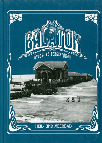 Novoprint Bt.: Balaton -Gyógy- és tengerfürdő antikvár