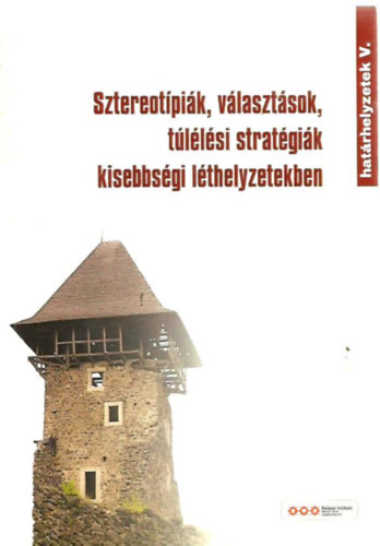 Szoták Szilvia szerk: Sztereotípiák, választások, túlélési stratégiák kisebbségi léthelyzetekben antikvár