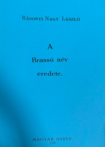 Rásonyi Nagy László: A Brassó név eredete antikvár