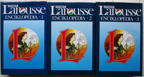 Déva Mária - Papp Éva - Márton Gyöngyvér - Bodóné Nebella Judit: Magyar Larousse Enciklopédia 1-3. - I. kötet: A-Gy - II. kötet: H-M - III. kötet: N-Zs - Enciklopédikus szótár antikvár