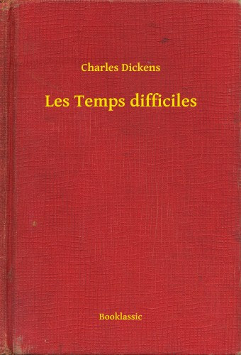 Les Temps difficiles