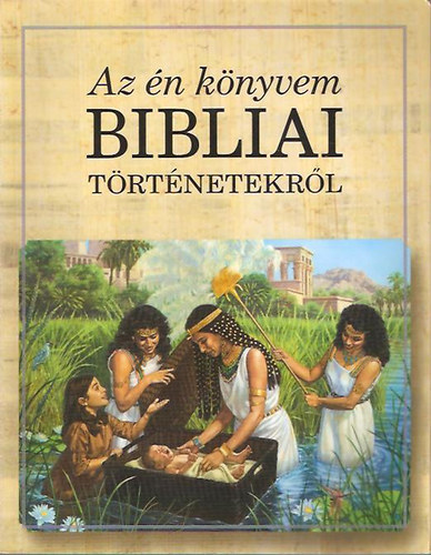 Watch Tower Bible And Tract Society: Az én könyvem bibliai történetekről antikvár