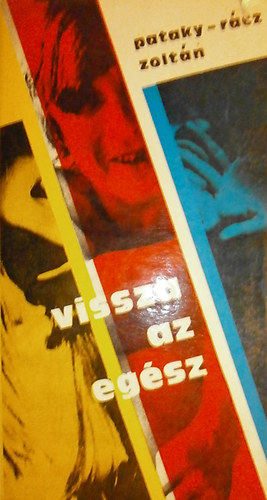 Pataky; Rácz Zoltán: Vissza az egész... kisregények antikvár