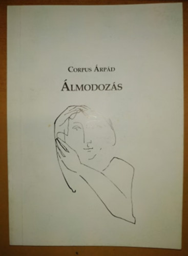 Corpus Árpád: Álmodozás - költemények antikvár