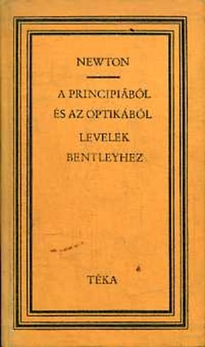Isaac Newton: A principiából és az optikából - Levelek Bentleyhez (Téka) antikvár