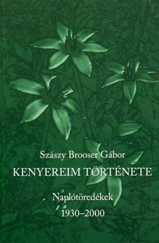 Kenyereim története - Naplótöredékek 1930-2000 akciós termékkép 1
