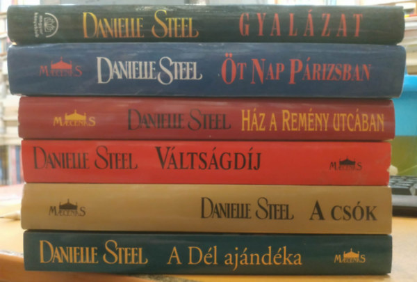 Danielle Steel: 6 db Danielle Steel: A Dél ajándéka + A csók + Váltságdíj + Ház a remény utcában + Öt nap Párizsban + Gyalázat antikvár