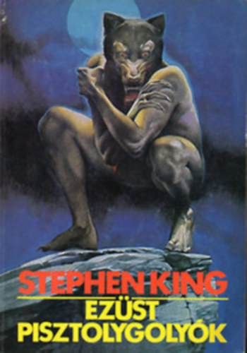 Stephen King: Ezüst pisztolygolyók-első kiadás antikvár