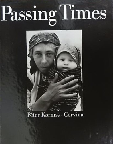 Péter Korniss: Passing times könyv