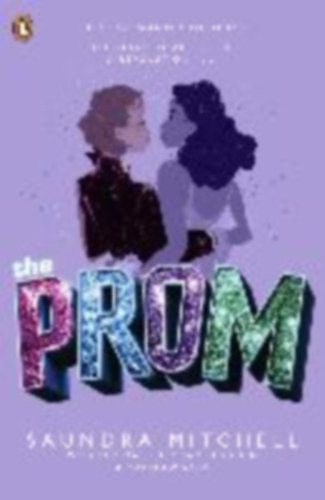 Martin, Bob - Sklar, Matthew - Beguelin, Chad - Mitchell, Saundra: The Prom idegen