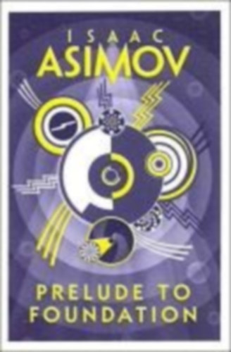 Asimov, Isaac: Prelude to Foundation idegen