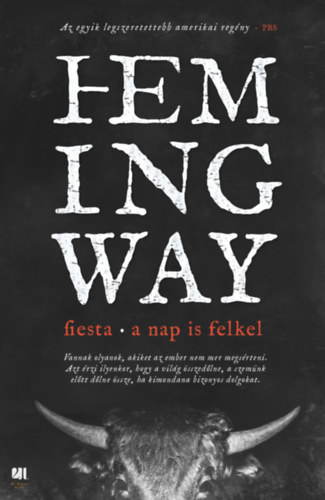 Ernest Hemingway: Fiesta - A nap is felkel