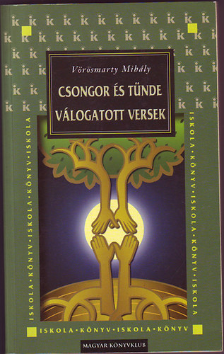 Vörösmarty Mihály: Csongor és Tünde. Válogatott versek antikvár