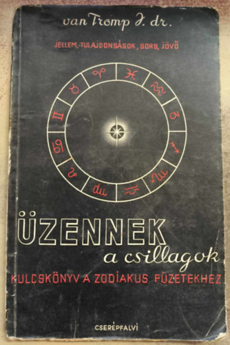 Van Tromp I. Dr.: Üzennek A Csillagok - kulcskönyv a zodiákus füzetekhez antikvár