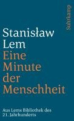 Lem, Stanislaw: Eine Minute der Menschheit idegen