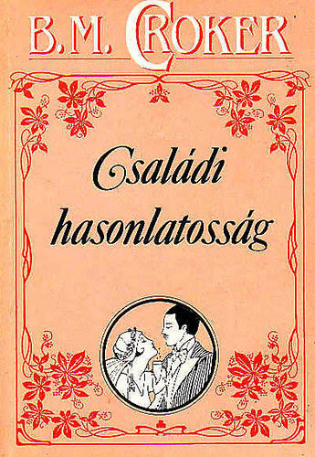 B. M. Croker: Családi hasonlatosság antikvár