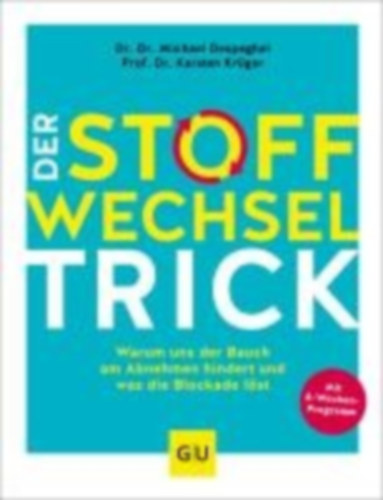 Krüger, Karsten - Despeghel, Michael: Der Stoffwechsel-Trick idegen