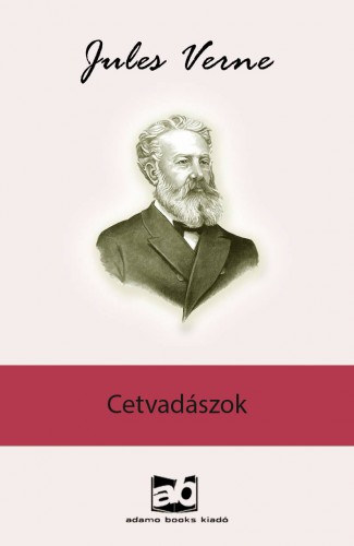 Cetvadászok – Verne Gyula