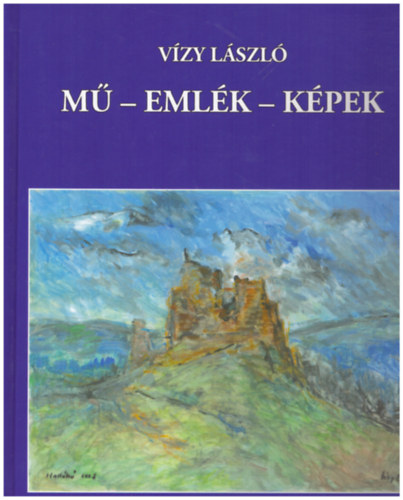Vízy László: Mű - emlék - képek antikvár