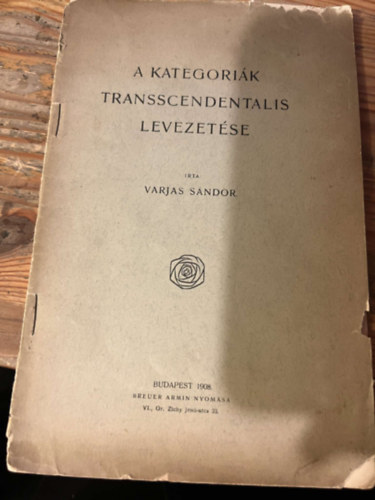 Varjas Sándor: A kategóriák transscendentális levezetése antikvár