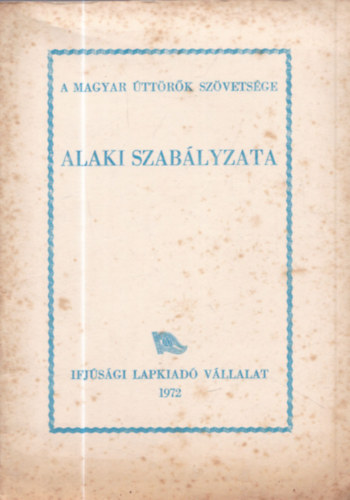 A Magyar Úttörők Szövetsége alaki szabályzata antikvár