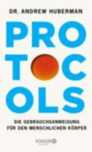 Huberman, Andrew: Protocols idegen