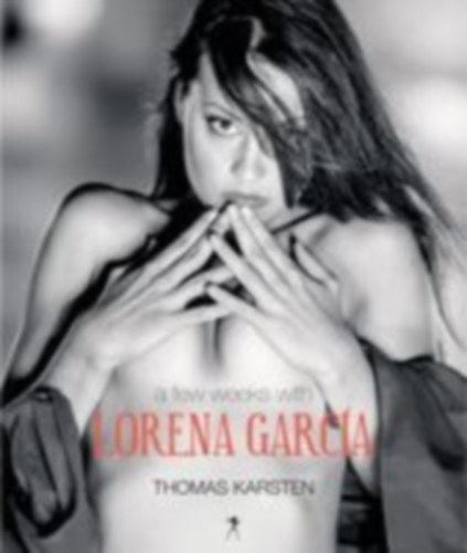 Karsten, Thomas: a few weeks with Lorena García idegen