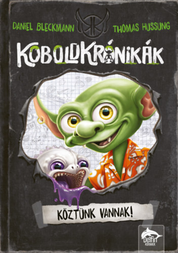 Blackman, Daniel, Thomas Hussung: Koboldkrónikák - Köztünk vannak! könyv