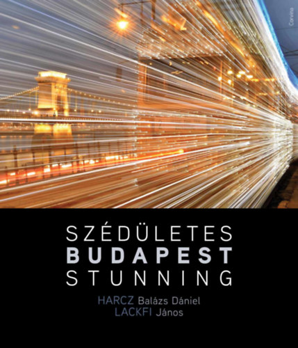 Harcz Balázs Dániel, Lackfi János: Szédületes Budapest / Stunning Budapest könyv
