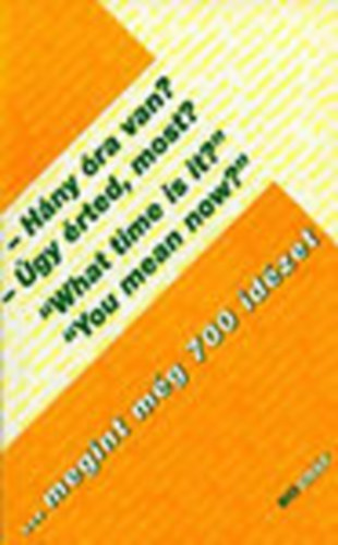 Salamon Gábor; Zalotay Melinda: Hány óra van? Úgy érted, most? - 'What time is it?' 'You mean now?' antikvár