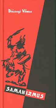 Diószegi Vilmos: Samanizmus antikvár