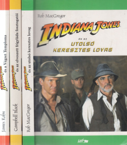 Rob MacGregor, James Kahn, Campbell Black: 3 db Indiana Jones kötet (A végzet temploma + Az elveszett frigyláda fosztogatói + Indiana Jones és az utolsó keresztes lovag) antikvár