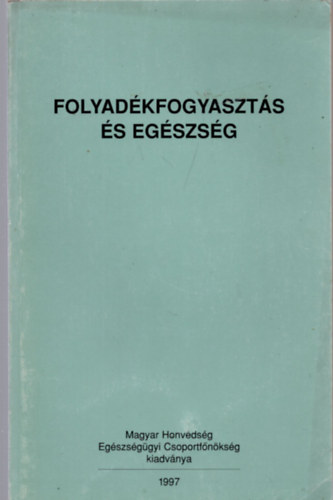 Dr. Rigó János: folyadékfogyasztás és egészség antikvár