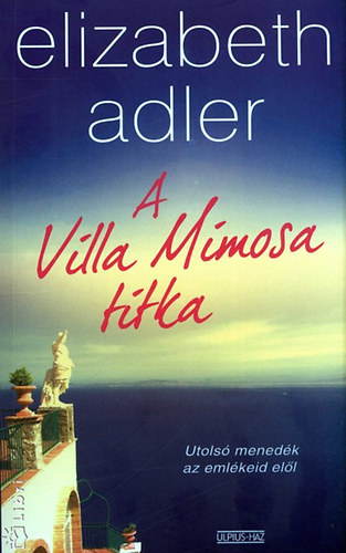Elizabeth Adler: A Villa Mimosa titka antikvár