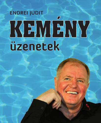 Endrei Judit: Kemény üzenetek könyv