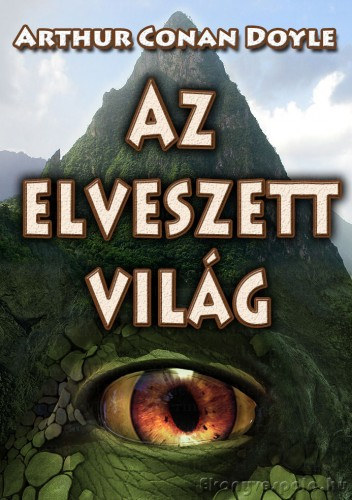 Arthur Conan Doyle: Az elveszett világ e-Könyv