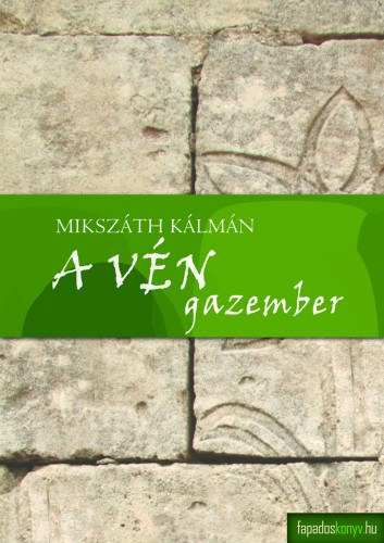 A vén gazember, Akli Miklós – Mikszáth Kálmán