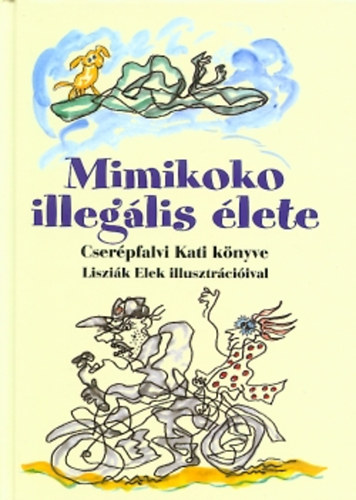 Cserépfalvi Kati: Mimikoko illegális élete antikvár