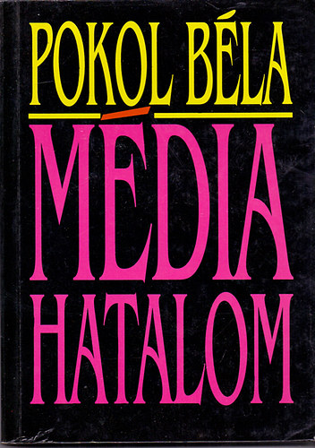 Pokol Béla: Médiahatalom (Válogatott írások) antikvár