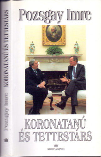 Pozsgay Imre: Koronatanú és tettestárs antikvár
