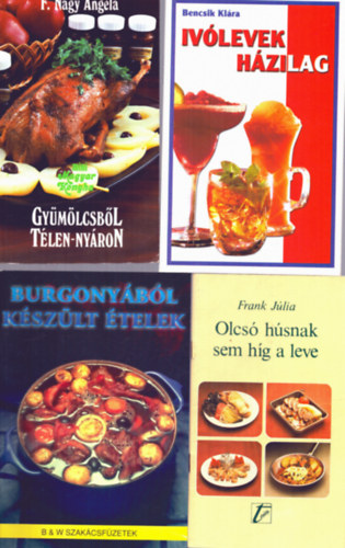 F. Nagy Júlia, Bencsik Klára, Frank Júlia, Csizmadia Éva: 5 db szakácskönyv: Burgonyából készült ételek + Gyümölcsből télen-nyáron + Ivólevek házilag + Olcsú húsnak sem híg a leve + Saláta köretek antikvár