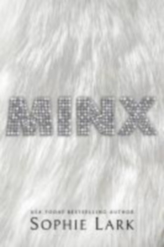 Lark, Sophie: Minx idegen
