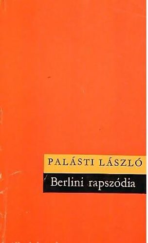 Palásti László: Berlini rapszódia antikvár
