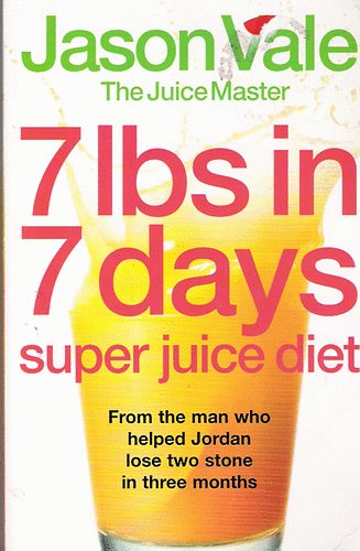 Jason Vale: 7Ibs in 7 Days idegen
