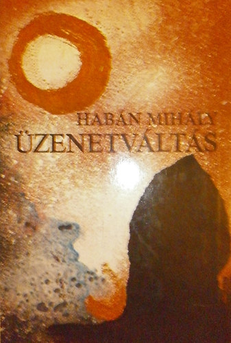 Habán Mihály: Üzenetváltás antikvár