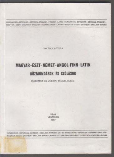 Paczolay Gyula: Magyar-észt-német-angol-finn-latin közmondások és szólások antikvár