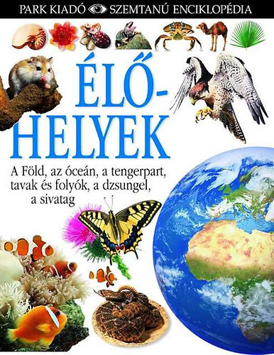 Van Rose-Macquitty-Parker: Élőhelyek (Szemtanú enciklopédia) antikvár