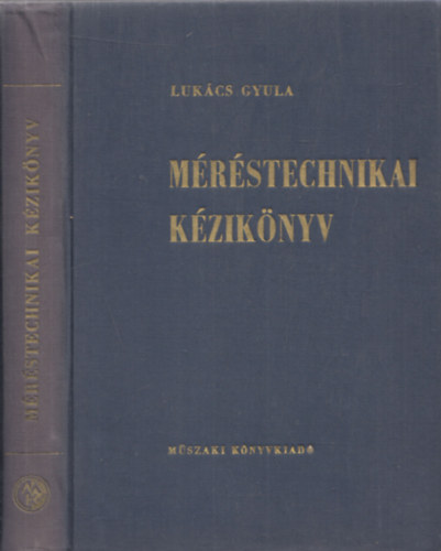 Lukács Gyula: Méréstechnika kézikönyv könyv